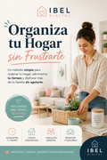 Organiza tu Hogar sin Frustrarte | Guía Completa + 3 Bonos Imprimibles